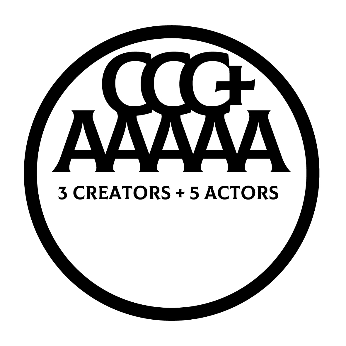  3 CREATORS + 5 ACTORS